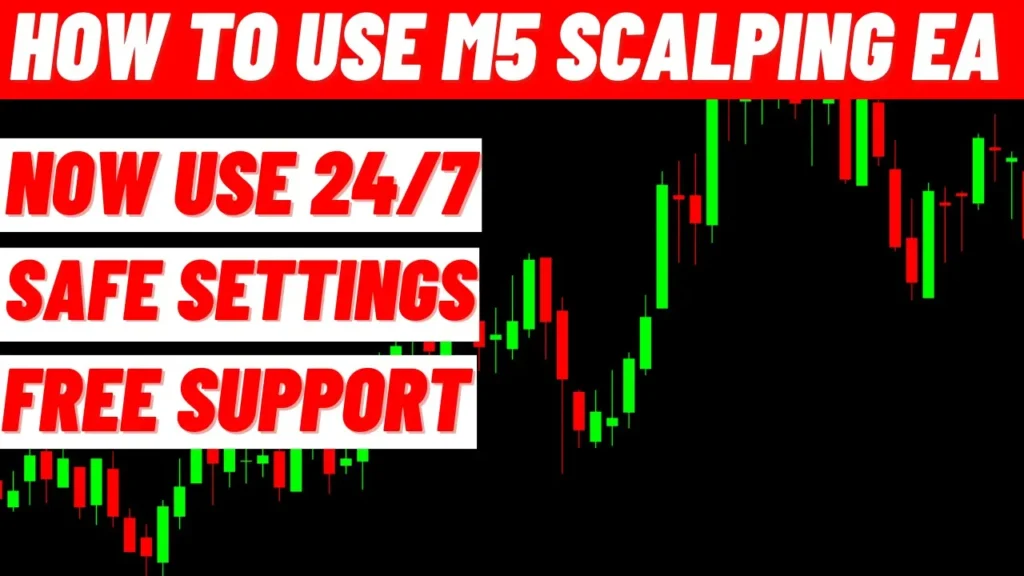 How to use M5 Scalping EA for 24/7 with safe settings?